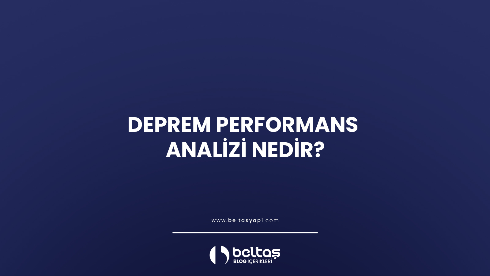 Deprem Performans Analizi Nedir?